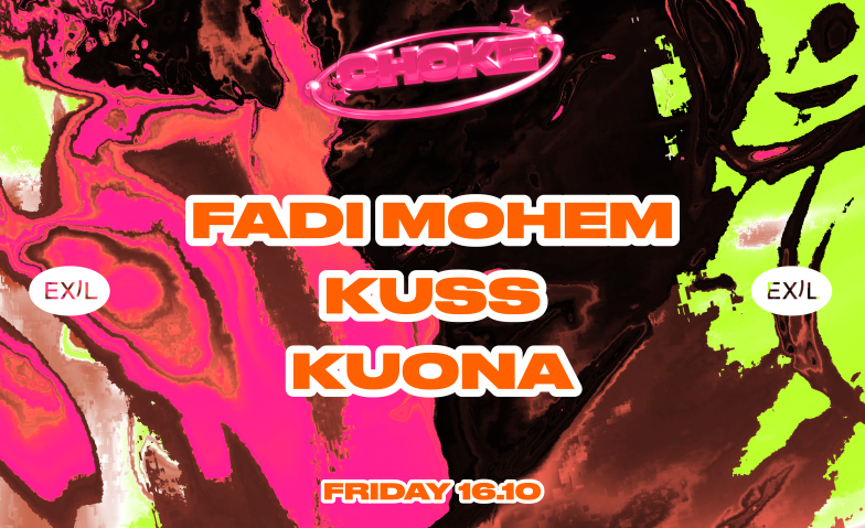 Choke mit Fadi Mohem & KUSS event poster