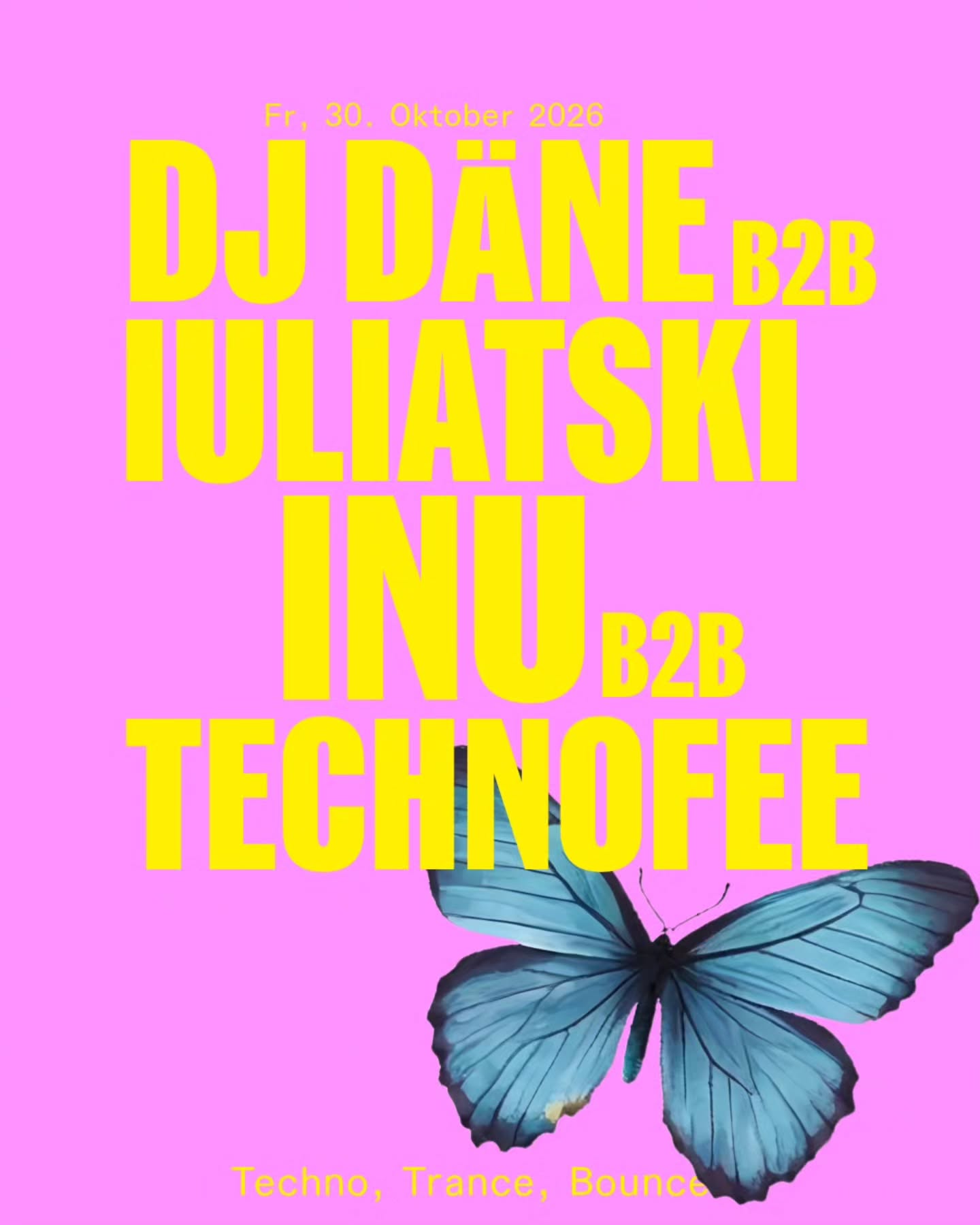 DJ Däne b2b Iuliatski / INU b2b Technofee event poster