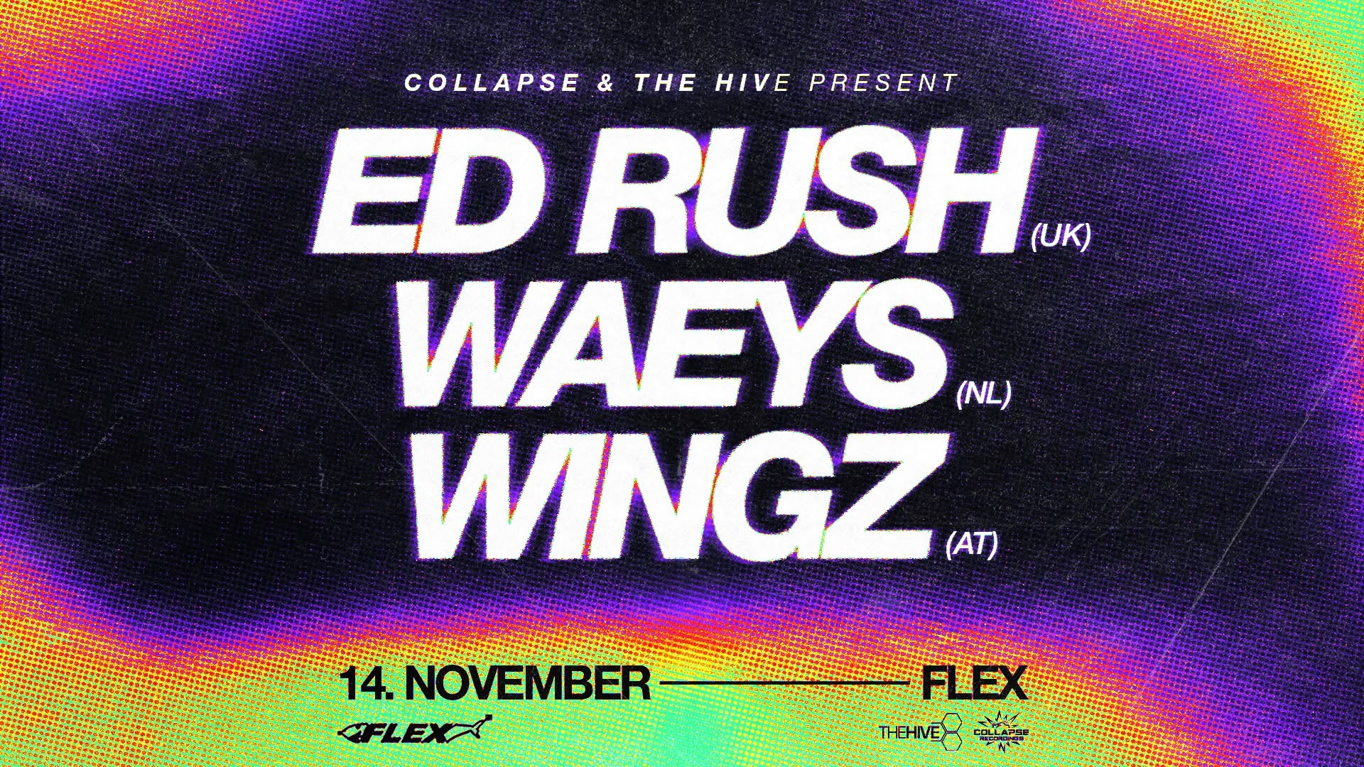 THE HIVE & COLLAPSE present Ed Rush, Waeys & Wingz event poster